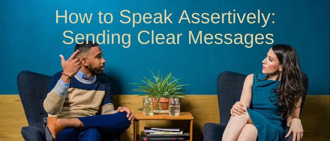 How to Speak Assertively with Others