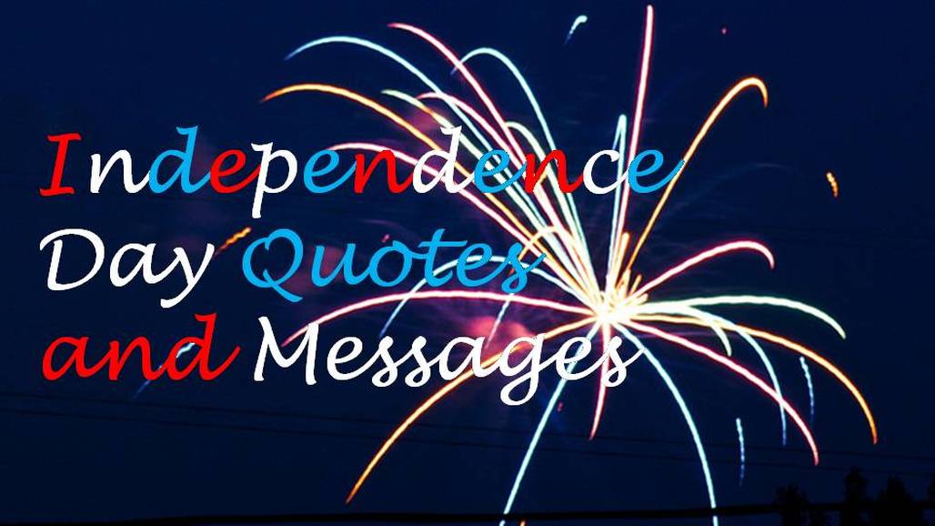 Independence Day Quotes and Messages