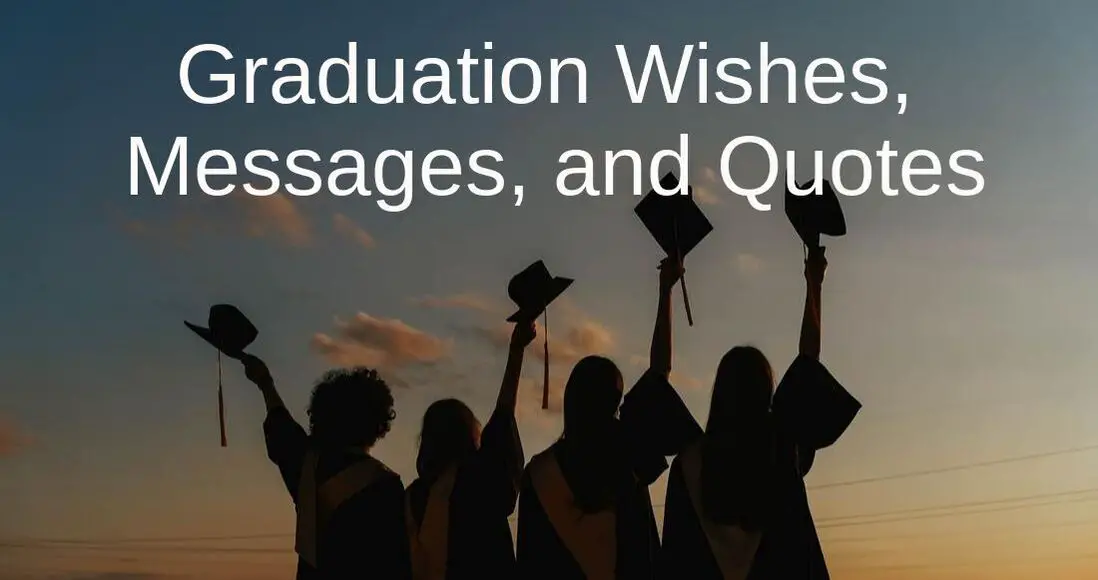 Graduation wishes, messages, and quotes